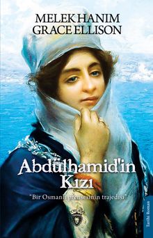 Abdülhamid'in Kızı - Melek Hanım PDF İndir