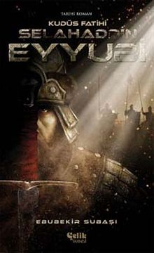 Kudüs Fatihi Selahaddin Eyyubi - Kudüs Fatihi - Ebubekir Subaşı PDF İndir