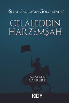 Celaleddin Harzemşah - Mustafa Cankurt PDF İndir