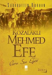 Kozalaklı Mehmed Efe 2.Cilt  Asrın Son Efesi - Sabahattin Burhan PDF İndir