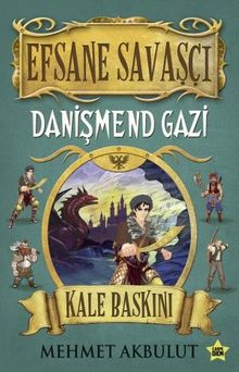 Efsane Savaşçı Danişmend Gazi / Kale Baskını - Mehmet Akbulut PDF İndir