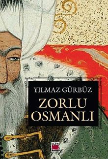 Zorlu Osmanlı - Yılmaz Gürbüz