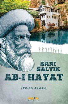 Sarı Saltık Abı-ı Hayat - Osman Azman PDF İndir
