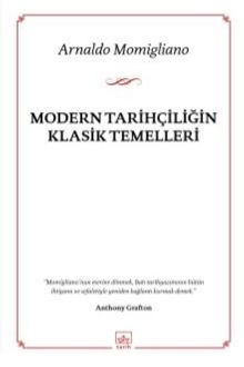 Modern Tarihçiliğin Klasik Temelleri - Arnaldo Momigliano PDF İndir