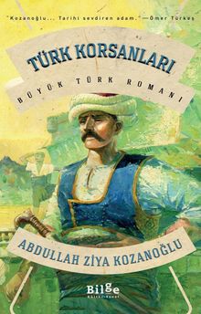 Türk Korsanları - Abdullah Ziya Kozanoğlu PDF İndir
