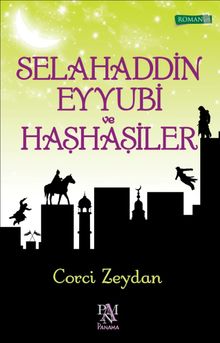 Selahaddin Eyyubi ve Haşhaşiler - Corci Zeydan PDF İndir