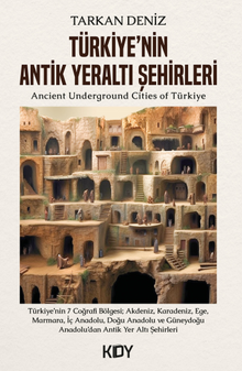 Türkiye'nin Antik Yeraltı Şehirleri - Tarkan Deniz PDF İndir
