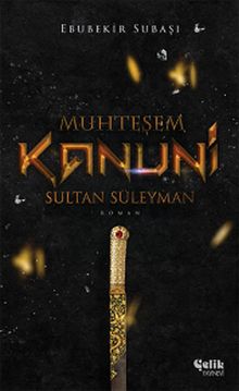 Muhteşem Kanuni Sultan Süleyman - Ebubekir Subaşı PDF İndir