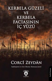 Kerbela Güzeli ve Kerbela Faciasının İç Yüzü - Corci Zeydan PDF İndir