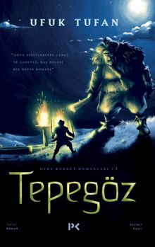 Tepegöz - Dede Korkut Romanları 3 - Ufuk Tufan PDF İndir