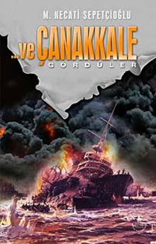 Ve Çanakkale 2 Gördüler - Mustafa Necati Sepetçioğlu PDF İndir