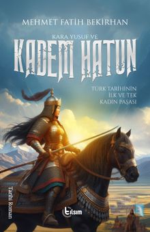 Kara Yusuf ve Kadem Hatun - Mehmet Fatih Bekirhan PDF İndir