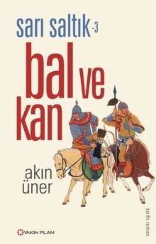 Sarı Saltık 3  Bal ve Kan - Akın Üner PDF İndir