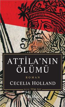 Attila'nın Ölümü - Cecelia Holland PDF İndir