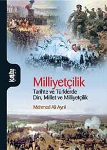 Milliyetçilik  Tarihte ve Türklerde Din Millet ve Milliyetçilik - Mehmed Ali Ayni PDF İndir