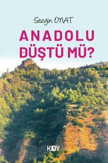 Anadolu Düştü mü? PDF İndir