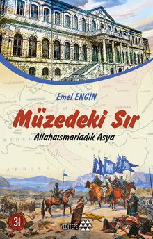 Müzedeki Sır  Allahaısmarladık Asya - Emel Engin