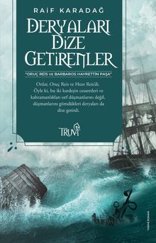 Deryaları Dize Getirenler - Raif Karadağ PDF İndir