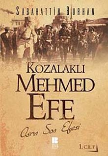 Kozalaklı Mehmed Efe 1.Cilt  Asrın Son Efesi - Sabahattin Burhan PDF İndir