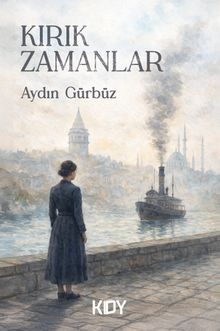 Kırık Zamanlar - Aydın Gürbüz PDF İndir