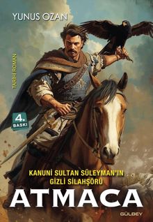 Kanuni Sultan Süleyman'ın Gizli Silahşörü Atmaca - Yunus Ozan PDF İndir