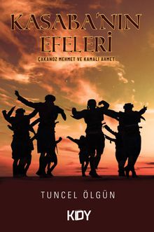 Kasaba'nın Efeleri - Tuncel Ölgün PDF İndir
