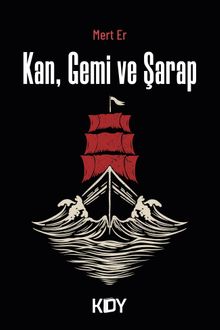 Kan, Gemi ve Şarap - Mert Er PDF İndir