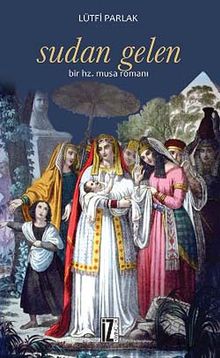 Sudan Gelen  Bir Hz. Musa Romanı - Lütfi Parlak PDF İndir
