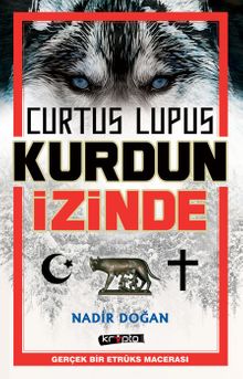 Curtus Lupus Kurdun İzinde - Nadir Doğan PDF İndir