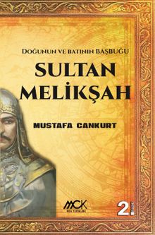 Sultan Melikşah  Doğunun ve Batının Başbuğu PDF İndir