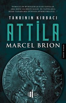 Tanrının Kırbacı Attila - Marcel Brion
