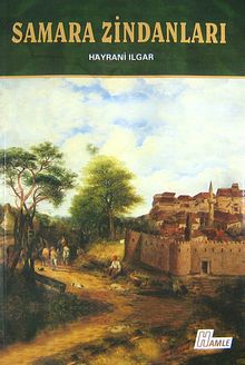 Samara Zindanları - Hayrani Ilgar