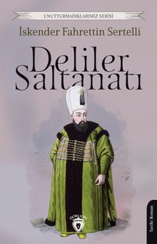 Deliler Saltanatı - İskender Fahrettin Sertelli PDF İndir