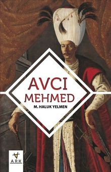 Avcı Mehmed - M. Haluk Yelmen PDF İndir