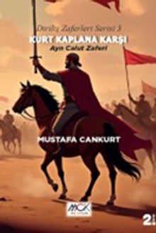 Kurt Kaplana Karşı Ayn Calut Zaferi / Diriliş Zaferleri Serisi 3 - Mustafa Cankurt PDF İndir