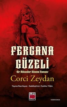 Cihan Hatun Fergana Güzeli  Bir Abbasiler Dönemi Romanı - Corci Zeydan PDF İndir