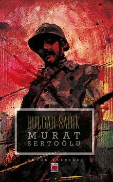Bulgar Sadık - Murat Sertoğlu
