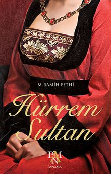 Hürrem Sultan - Mehmet Samih Fethi PDF İndir
