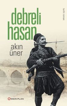 Debreli Hasan - Akın Üner PDF İndir