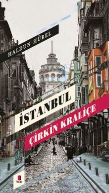 İstanbul Çirkin Kraliçe - Haldun Hürel PDF İndir