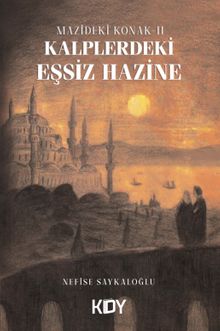 Mazideki Konak 2: Kalplerdeki Eşsiz Hazine - Nefise Saykaloğlu