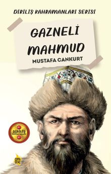 Gazneli Mahmud - Mustafa Cankurt PDF İndir