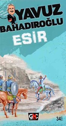Esir - Yavuz Bahadıroğlu