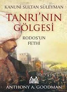 Kanuni Sultan Süleyman Tanrının Gölgesi - Anthony A. Goodman PDF İndir