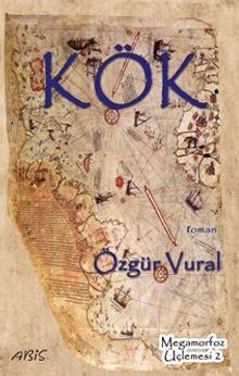 Megamorfoz Üçlemesi 2 / Kök - Özgür  Vural PDF İndir