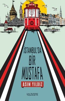 İstanbul'da Bir Mustafa - Asım Yıldız PDF İndir