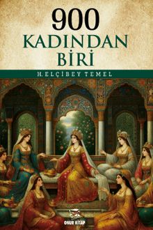 900 Kadından Biri - H. Elçibey Temel PDF İndir