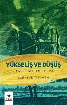 Avcı Mehmed 2 / Yükseliş ve Düşüş - M. Haluk Yelmen PDF İndir