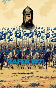 Zafer 1071 Sultan Alp Arslan - Mustafa Cankurt PDF İndir