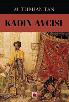 Kadın Avcısı - M. Turhan Tan PDF İndir